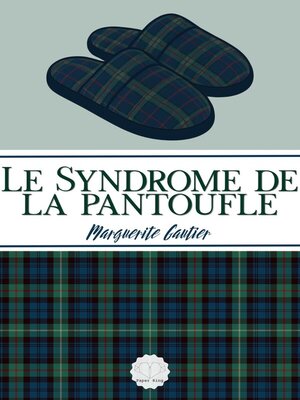 cover image of Le syndrome de la pantoufle